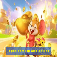 jogos com rtp alto betano